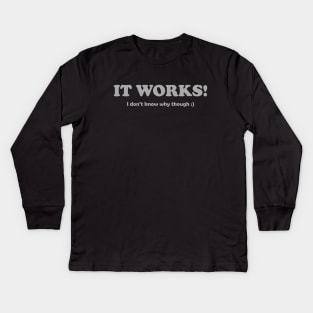 It Works! Kids Long Sleeve T-Shirt